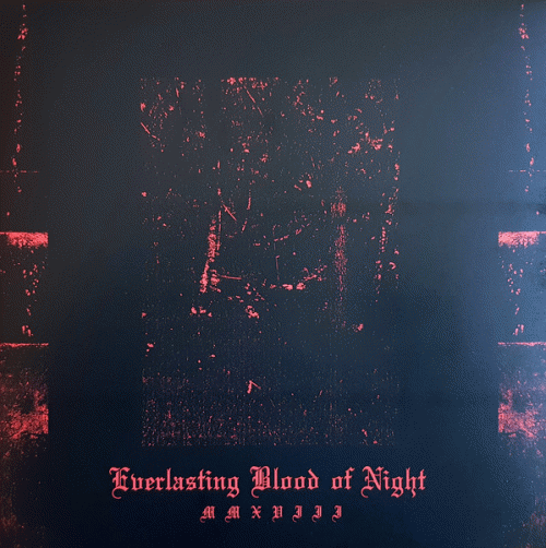 Orgy Of Carrion : Everlasting Blood of Night MMXVIII